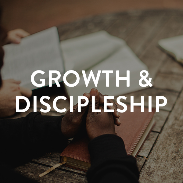 Growth & Discipleship